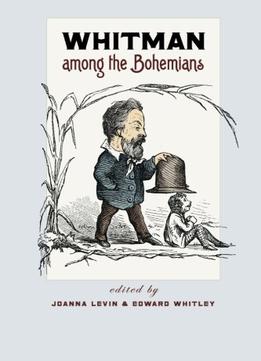Whitman Among The Bohemians