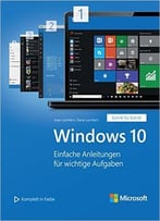 Windows 10: Einfache Anleitungen Für Wichtige Aufgaben (Schritt Für Schritt)