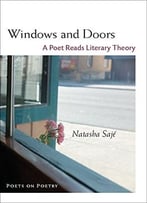Windows And Doors: A Poet Reads Literary Theory