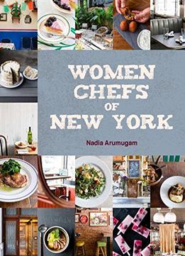 Women Chefs Of New York