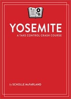 Yosemite: A Take Control Crash Course
