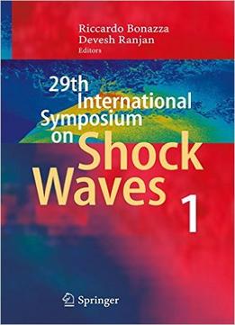 29Th International Symposium On Shock Waves: Volume 1