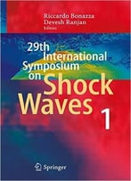 29th International Symposium On Shock Waves: Volume 1