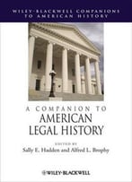 A Companion To American Legal History