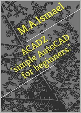 Acadz’Simple Autocad For Beginners.’