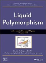 Advances In Chemical Physics, Liquid Polymorphism (Volume 152)