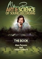 Alan Parsons’ Art & Science Of Sound Recording: The Book