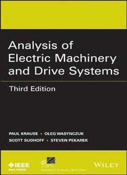 Analysis Of Electric Machinery And Drive Systems