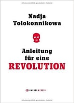 Anleitung Für Eine Revolution, Auflage: 2
