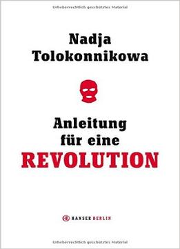 Anleitung Für Eine Revolution, Auflage: 2