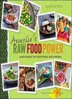 Annelie’S Raw Food Power