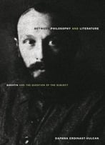 Between Philosophy And Literature: Bakhtin And The Question Of The Subject