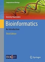 Bioinformatics: An Introduction, Third Edition (Computational Biology) By Jeremy Ramsden
