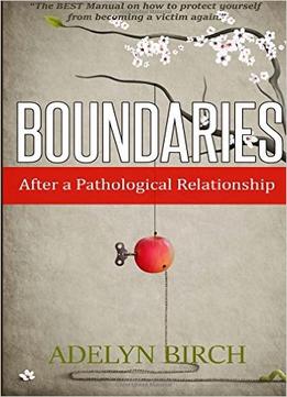 Boundaries After A Pathological Relationship