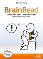 Brainread: Effizienter Lesen – Mehr Behalten. Lesen Wie Die Schweden
