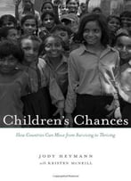 Children’S Chances: How Countries Can Move From Surviving To Thriving