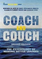 Coach And Couch 2nd Edition: The Psychology Of Making Better Leaders (Insead Business Press)