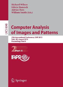 Computer Analysis Of Images And Patterns By Richard Wilson