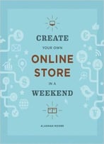 Create Your Own Online Store In A Weekend