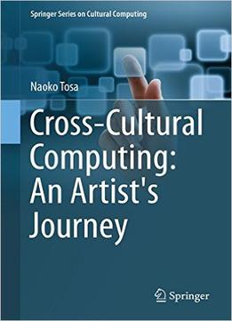 Cross-Cultural Computing: An Artist’S Journey