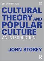 Cultural Theory And Popular Culture: An Introduction, 7th Edition
