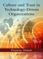 Culture And Trust In Technology-Driven Organizations