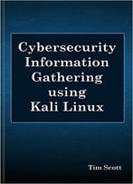 Cybersecurity Information Gathering Using Kali Linux