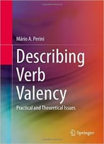 Describing Verb Valency: Practical And Theoretical Issues