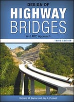 Design Of Highway Bridges: An Lrfd Approach, 3 Edition