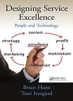 Designing Service Excellence: People And Technology