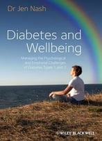 Diabetes And Wellbeing: Managing The Psychological And Emotional Challenges Of Diabetes Types 1 And 2