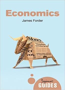 Economics: A Beginner’S Guide