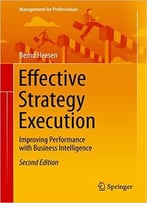 Effective Strategy Execution: Improving Performance With Business Intelligence, 2nd Edition