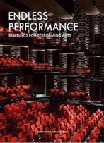 Endless Performance: Building For Performing Arts