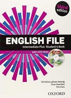 English File: Intermediate Plus: Student’S Book (3rd Edition)