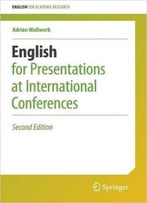 English For Presentations At International Conferences, 2nd Edition