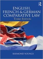 English, French & German Comparative Law (3rd Edition)