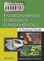 Environmental Forensics Fundamentals: A Practical Guide