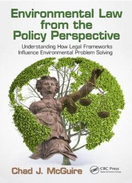 Environmental Law From The Policy Perspective