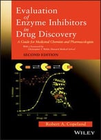 Evaluation Of Enzyme Inhibitors In Drug Discovery: A Guide For Medicinal Chemists And Pharmacologists