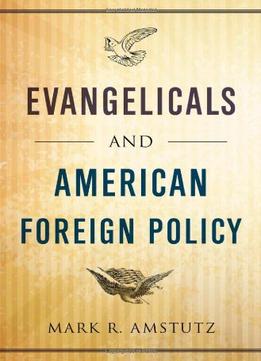 Evangelicals And American Foreign Policy