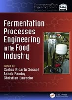 Fermentation Processes Engineering In The Food Industry