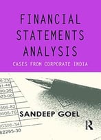 Financial Statements Analysis: Cases From Corporate India