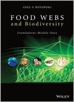 Food Webs And Biodiversity: Foundations, Models, Data
