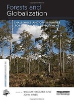 Forests And Globalization: Challenges And Opportunities For Sustainable Development