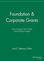 Foundation Corporate Grants: How To Improve Your Funded Grants Batting Average