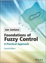 Foundations Of Fuzzy Control: A Practical Approach, 2nd Edition