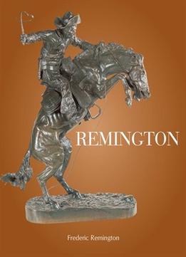 Frederic Remington And The American Old West
