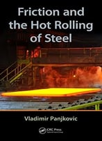 Friction And The Hot Rolling Of Steel