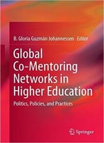 Global Co-Mentoring Networks In Higher Education: Politics, Policies, And Practices